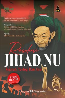 Resolusi Jihad NU; Sejarah, Teologi, Dan Aksi