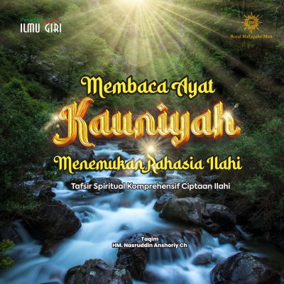 Membaca Ayat-ayat Kauniyyah: Menemukan Rahasia Ilahi